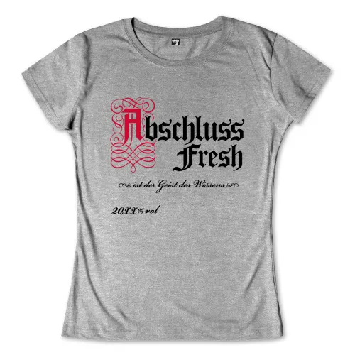 Textgrafik mit "Abschluss Fresh" und "ist der Geist des Wissens" in schwarzer gotischer Schrift.